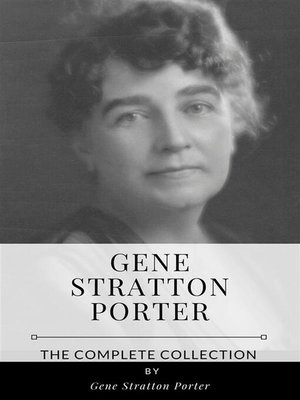 cover image of Gene Stratton Porter &#8211; the Complete Collection